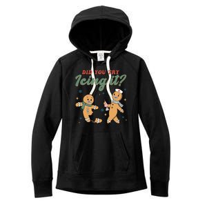 Did You Try Icing It Funny Gingerbread Funny Christmas Women's Fleece Hoodie