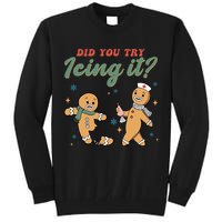 Did You Try Icing It Funny Gingerbread Funny Christmas Tall Sweatshirt