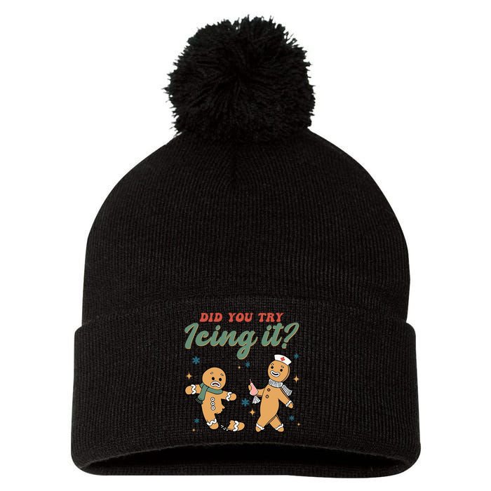 Did You Try Icing It Funny Gingerbread Funny Christmas Pom Pom 12in Knit Beanie