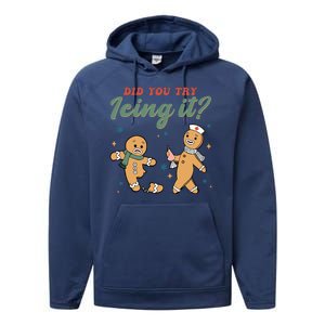 Did You Try Icing It Funny Gingerbread Funny Christmas Performance Fleece Hoodie