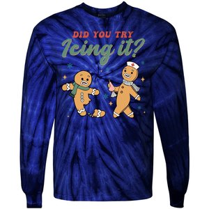 Did You Try Icing It Funny Gingerbread Funny Christmas Tie-Dye Long Sleeve Shirt