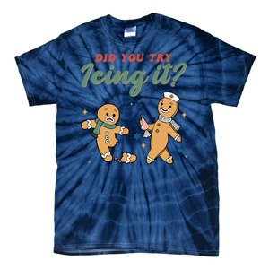 Did You Try Icing It Funny Gingerbread Funny Christmas Tie-Dye T-Shirt