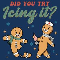 Did You Try Icing It Funny Gingerbread Funny Christmas Infant Baby Jersey Bodysuit