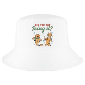 Did You Try Icing It Funny Gingerbread Funny Christmas Cool Comfort Performance Bucket Hat