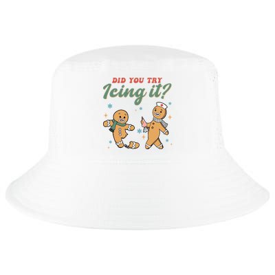 Did You Try Icing It Funny Gingerbread Funny Christmas Cool Comfort Performance Bucket Hat