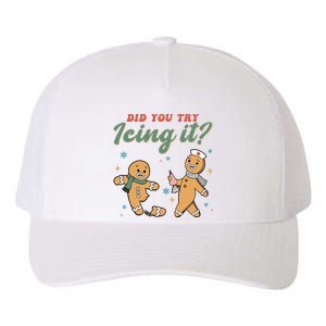 Did You Try Icing It Funny Gingerbread Funny Christmas Yupoong Adult 5-Panel Trucker Hat