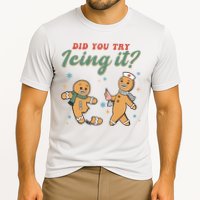 Did You Try Icing It Funny Gingerbread Funny Christmas Performance Shirt