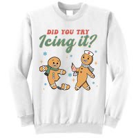 Did You Try Icing It Funny Gingerbread Funny Christmas Sweatshirt