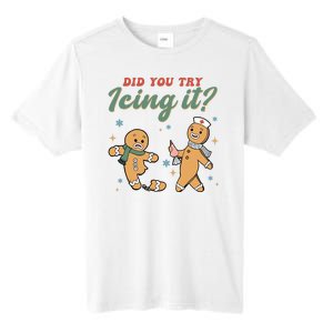 Did You Try Icing It Funny Gingerbread Funny Christmas Tall Fusion ChromaSoft Performance T-Shirt