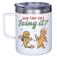 Did You Try Icing It Funny Gingerbread Funny Christmas 12oz Stainless Steel Coffee Mug