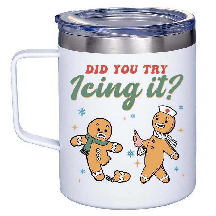 Did You Try Icing It Funny Gingerbread Funny Christmas 12oz Stainless Steel Coffee Mug