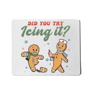 Did You Try Icing It Funny Gingerbread Funny Christmas Mousepad