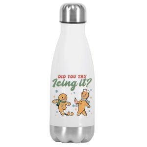 Did You Try Icing It Funny Gingerbread Funny Christmas Stainless Steel Insulated Water Bottle