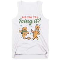 Did You Try Icing It Funny Gingerbread Funny Christmas Tank Top