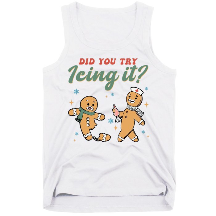 Did You Try Icing It Funny Gingerbread Funny Christmas Tank Top