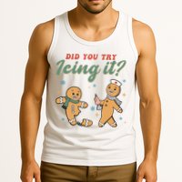 Did You Try Icing It Funny Gingerbread Funny Christmas Tank Top