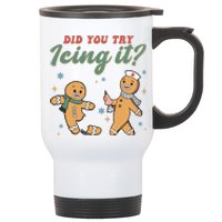 Did You Try Icing It Funny Gingerbread Funny Christmas Stainless Steel Travel Mug