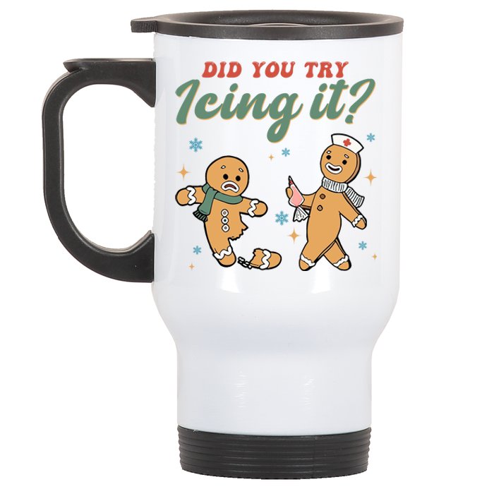 Did You Try Icing It Funny Gingerbread Funny Christmas Stainless Steel Travel Mug