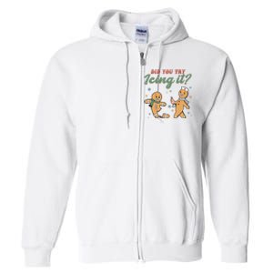 Did You Try Icing It Funny Gingerbread Funny Christmas Full Zip Hoodie