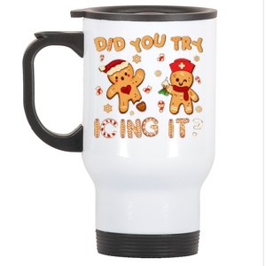 Did You Try Icing It Christmas School Nurse Emergency Nurse Stainless Steel Travel Mug