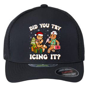 Did You Try Icing It Funny Christmas Gingerbread Nurse Squad Cool Gift Flexfit Unipanel Trucker Cap