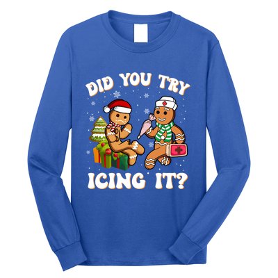 Did You Try Icing It Funny Christmas Gingerbread Nurse Squad Cool Gift Long Sleeve Shirt