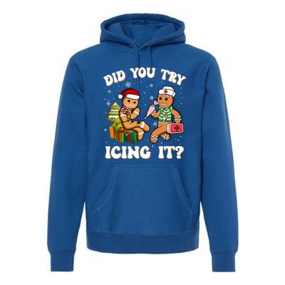 Did You Try Icing It Funny Christmas Gingerbread Nurse Squad Cool Gift Premium Hoodie