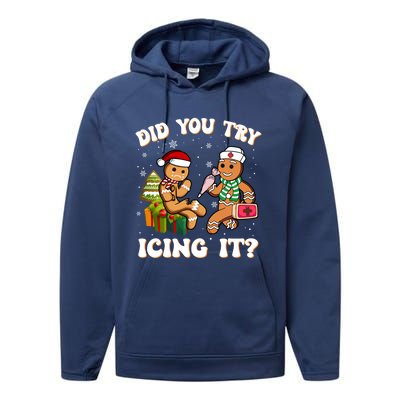 Did You Try Icing It Funny Christmas Gingerbread Nurse Squad Cool Gift Performance Fleece Hoodie