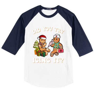 Did You Try Icing It Funny Christmas Gingerbread Nurse Squad Cool Gift Baseball Sleeve Shirt