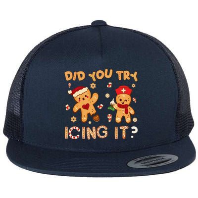 Did You Try Icing It Christmas School Nurse Emergency Nurse Flat Bill Trucker Hat