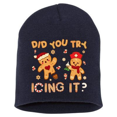 Did You Try Icing It Christmas School Nurse Emergency Nurse Short Acrylic Beanie