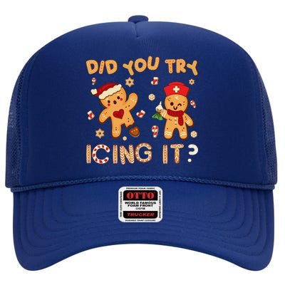 Did You Try Icing It Christmas School Nurse Emergency Nurse High Crown Mesh Back Trucker Hat