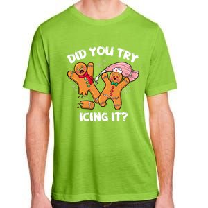 Did You Try Icing It Funny Christmas Nurse Gingerbread Gift Adult ChromaSoft Performance T-Shirt