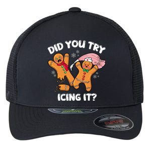 Did You Try Icing It Funny Christmas Nurse Gingerbread Gift Flexfit Unipanel Trucker Cap