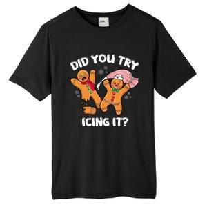 Did You Try Icing It Funny Christmas Nurse Gingerbread Gift Tall Fusion ChromaSoft Performance T-Shirt