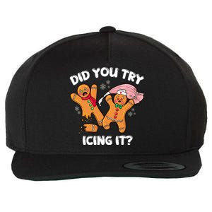 Did You Try Icing It Funny Christmas Nurse Gingerbread Gift Wool Snapback Cap