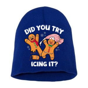 Did You Try Icing It Funny Christmas Nurse Gingerbread Gift Short Acrylic Beanie