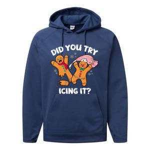 Did You Try Icing It Funny Christmas Nurse Gingerbread Gift Performance Fleece Hoodie