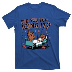 Did You Try Icing It Funny Christmas Nurse Squad Costume Gift T-Shirt