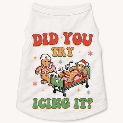 Did You Try Icing It Gingerbread Nurse Funny Christmas Doggie Tank