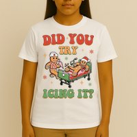 Did You Try Icing It Gingerbread Nurse Funny Christmas T-Shirt