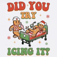 Did You Try Icing It Gingerbread Nurse Funny Christmas Flatbill Hat