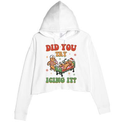 Did You Try Icing It Gingerbread Nurse Funny Christmas Crop Fleece Hoodie