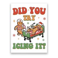 Did You Try Icing It Gingerbread Nurse Funny Christmas Poster