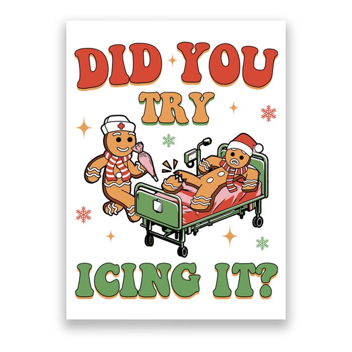 Did You Try Icing It Gingerbread Nurse Funny Christmas Poster