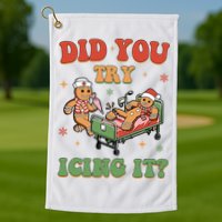 Did You Try Icing It Gingerbread Nurse Funny Christmas Golf Towel