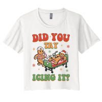 Did You Try Icing It Gingerbread Nurse Funny Christmas Women's Crop Top Tee