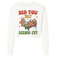 Did You Try Icing It Gingerbread Nurse Funny Christmas Cropped Pullover Crew
