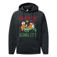 Did You Try Icing It Nurse Funny Gingerbread Man Christmas Performance Fleece Hoodie