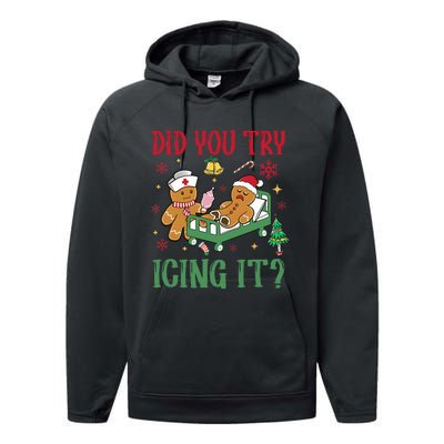 Did You Try Icing It Nurse Funny Gingerbread Man Christmas Performance Fleece Hoodie